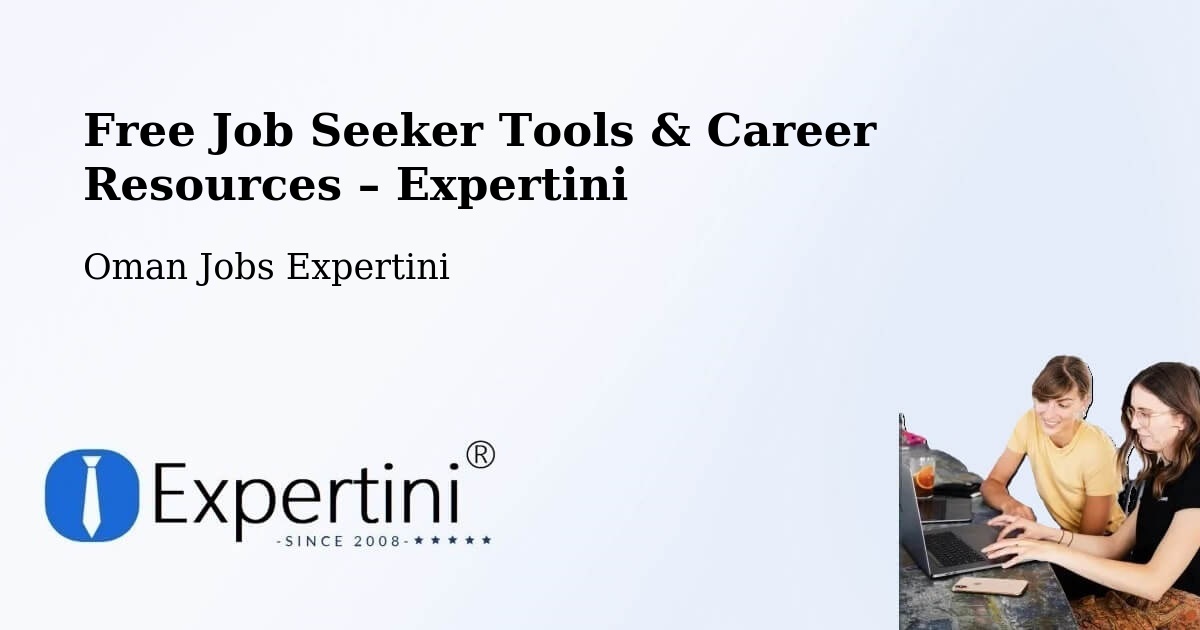 Free Job Seeker Tools & Career Resources – Muscat - Muscat, Oman Jobs Expertini